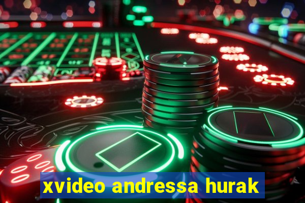 xvideo andressa hurak